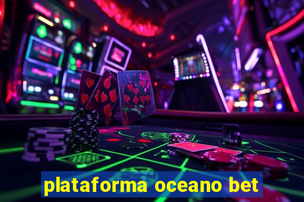 plataforma oceano bet